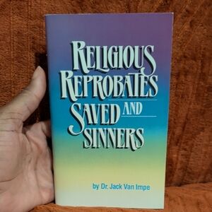 Religious Reprobates Saved And Sinners